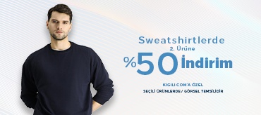 Kiğılı Sweatshirtlerde 2. Ürüne %50 İndirim Kampanyası